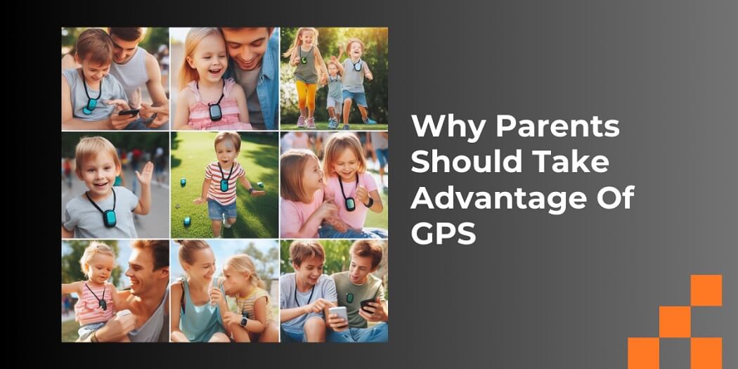 Why Parents Should Take Advantage Of GPS-